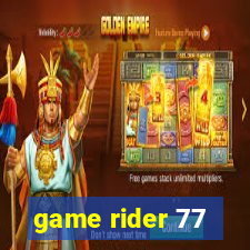 game rider 77